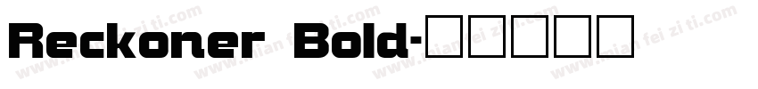 Reckoner Bold字体转换